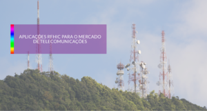 Leia mais sobre o artigo Aplicações RFHIC para o mercado de Telecomunicações
