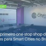 IoT e o primeiro one-stop shop de soluções para Smart Cities do Brasil