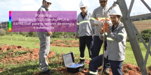 Read more about the article Palestra: Soluções IoT utilizando FPGA e Espressif