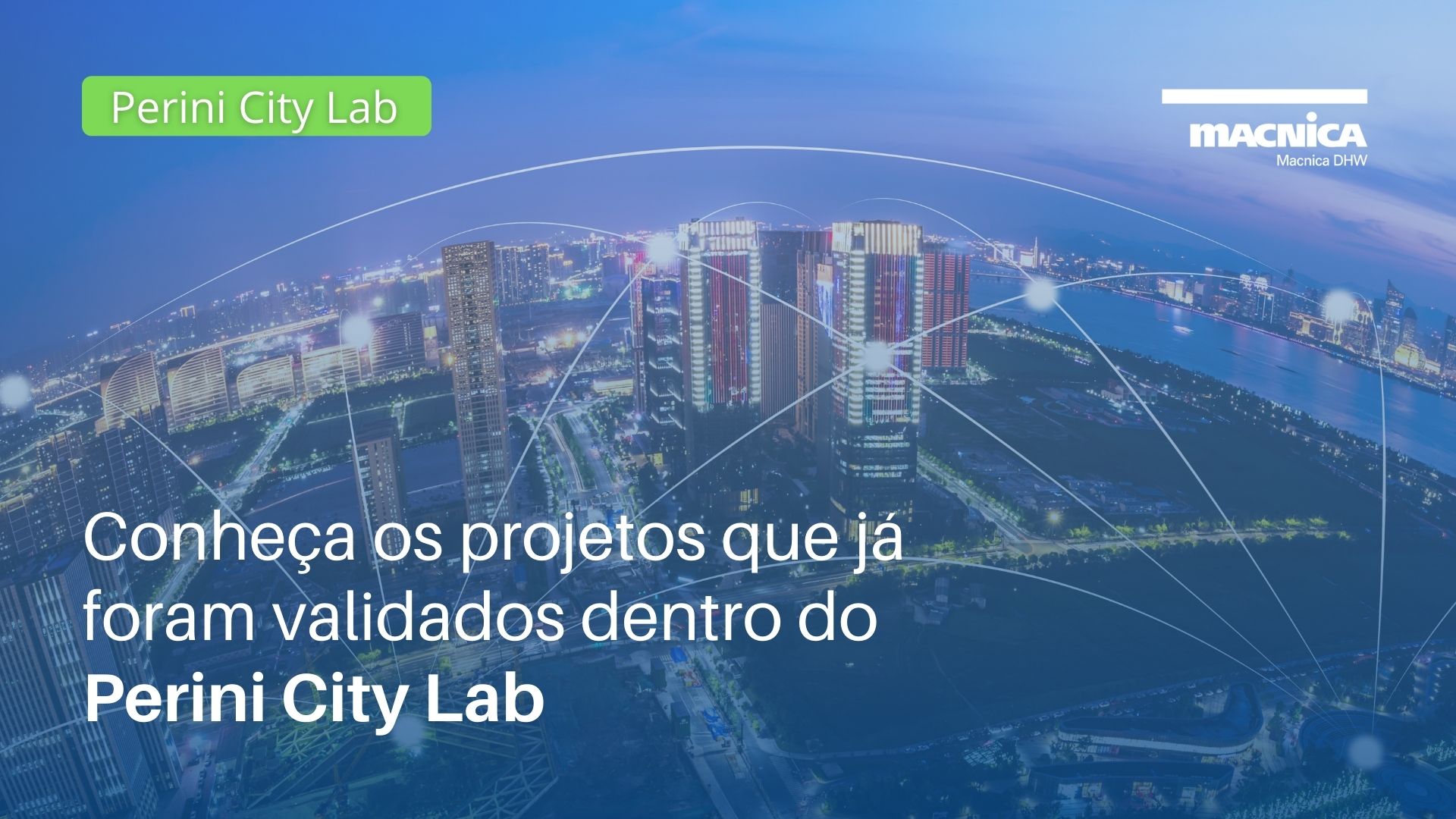 You are currently viewing Conheça os projetos que já foram validados dentro do Perini City Lab