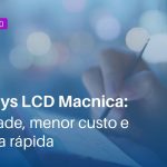 Displays LCD Macnica: qualidade, menor custo e entrega rápida