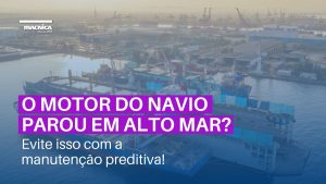 Read more about the article Benefícios da Manutenção Preditiva para a Indústria Naval