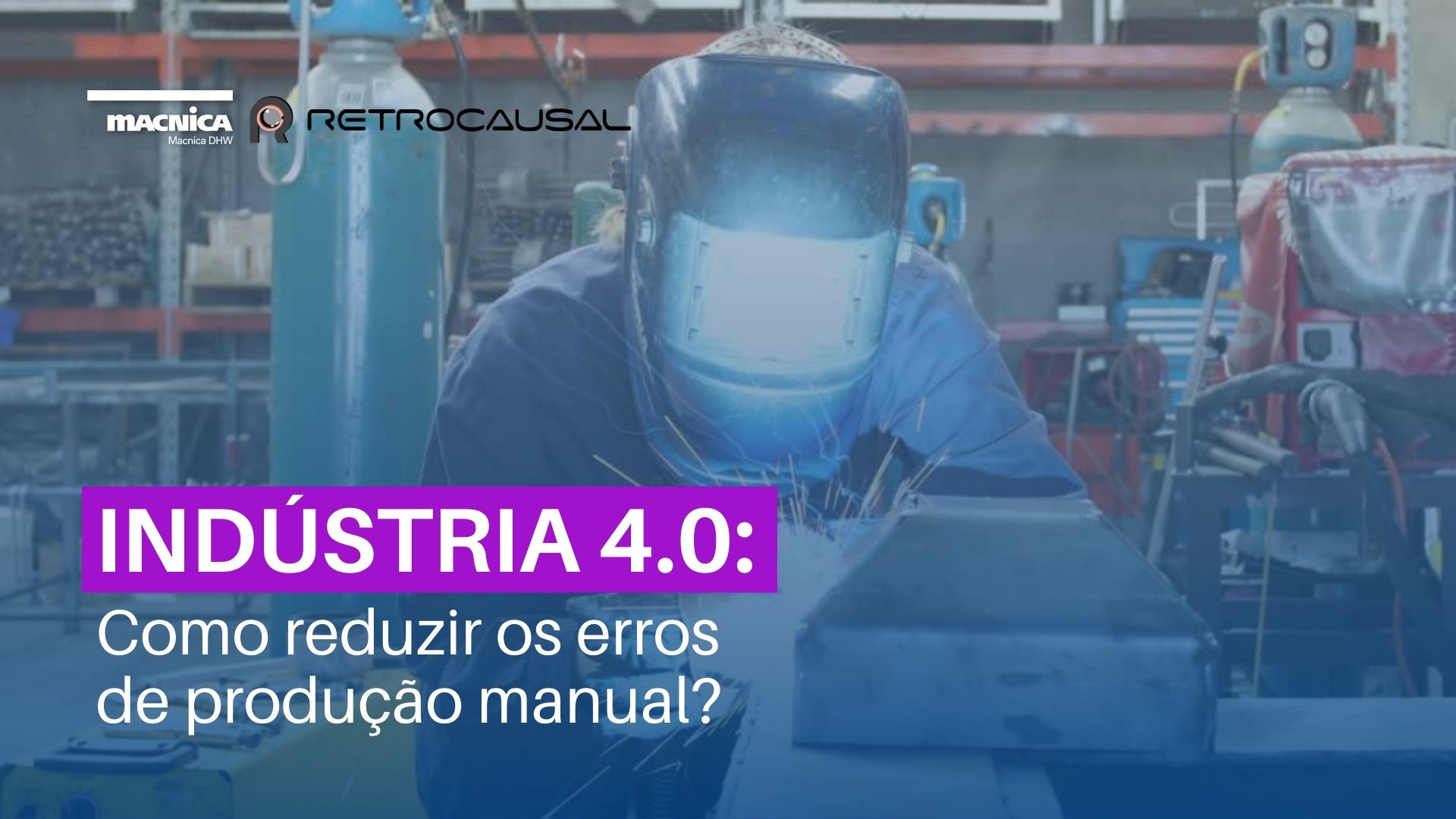 You are currently viewing Indústria 4.0: Como reduzir os erros de produção manual?