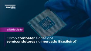 Leia mais sobre o artigo Efeitos da crise dos semicondutores no Brasil