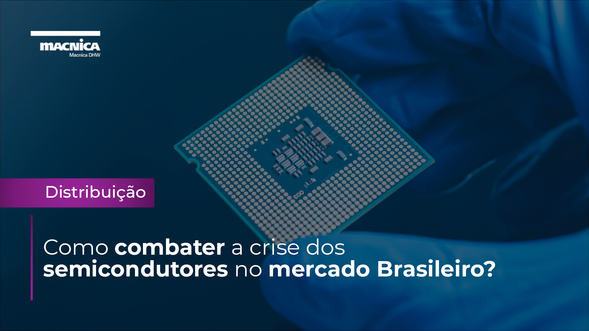 Read more about the article Efeitos da crise dos semicondutores no Brasil