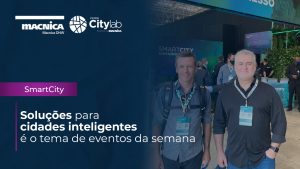 Read more about the article Soluções para Smart City é o tema de eventos da semana