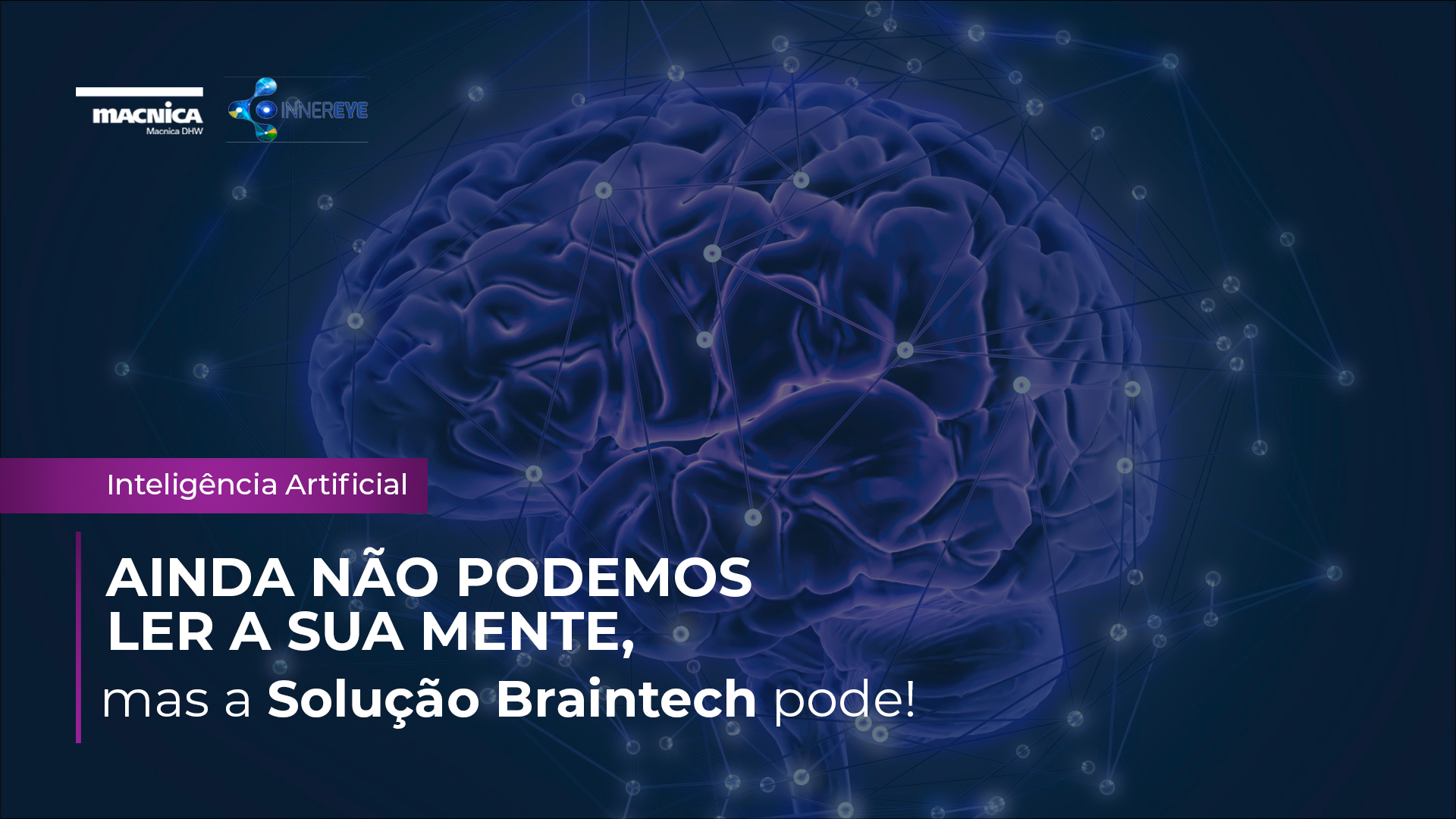 You are currently viewing BrainTech – Solução utilizada para rotular imagens através dos sinais neurais e treinar a rede IA
