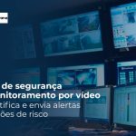 Sistema de segurança eficiente utilizando monitoramento por vídeo