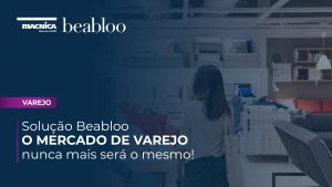 Read more about the article Beabloo – O mercado de varejo nunca mais será o mesmo