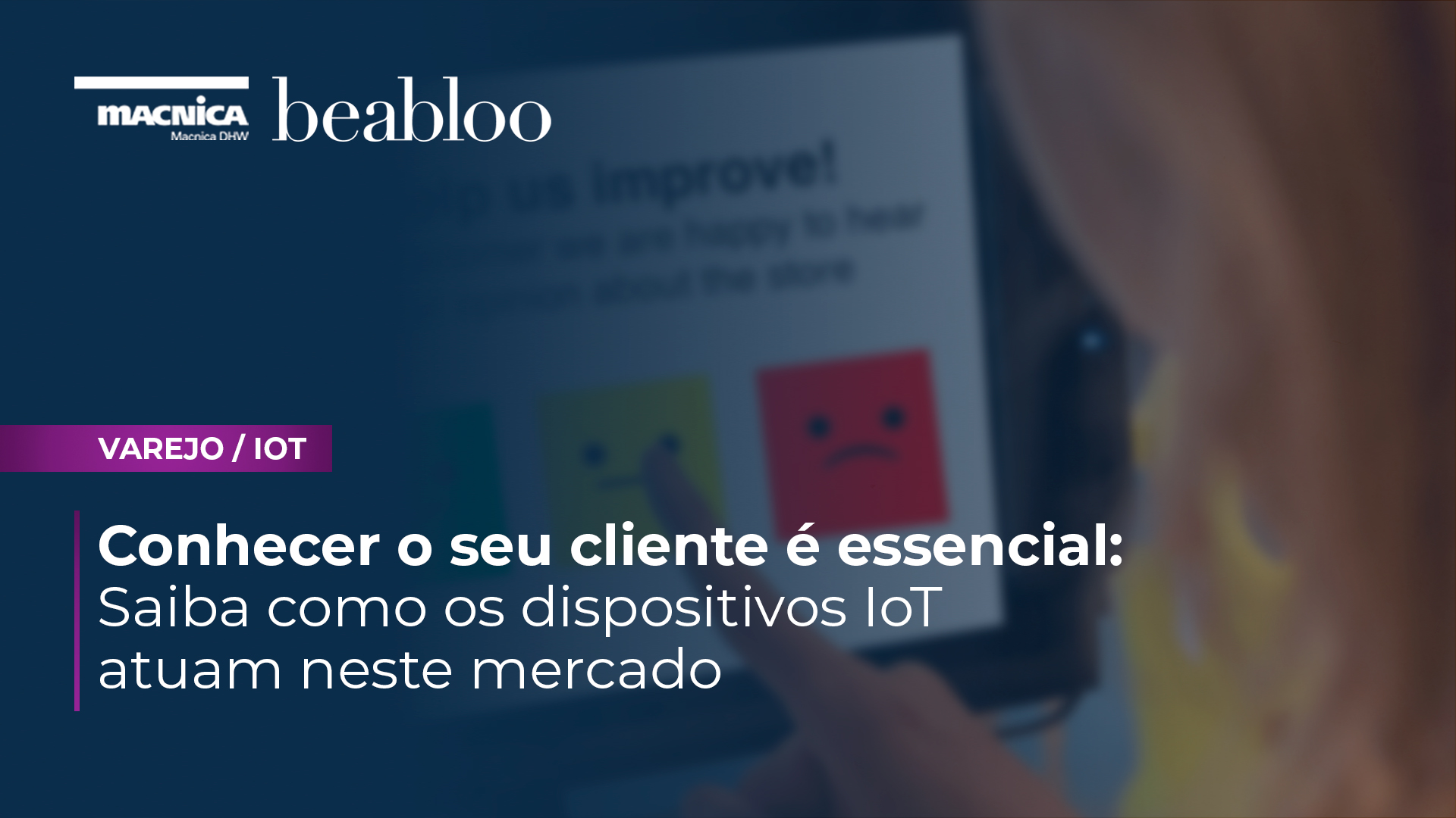 Read more about the article Dispositivos IoT fazem parte do Varejo Inteligente
