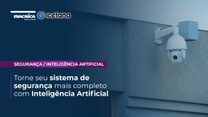 Read more about the article Câmeras de Segurança + AI = Sistema Seguro e Inteligente