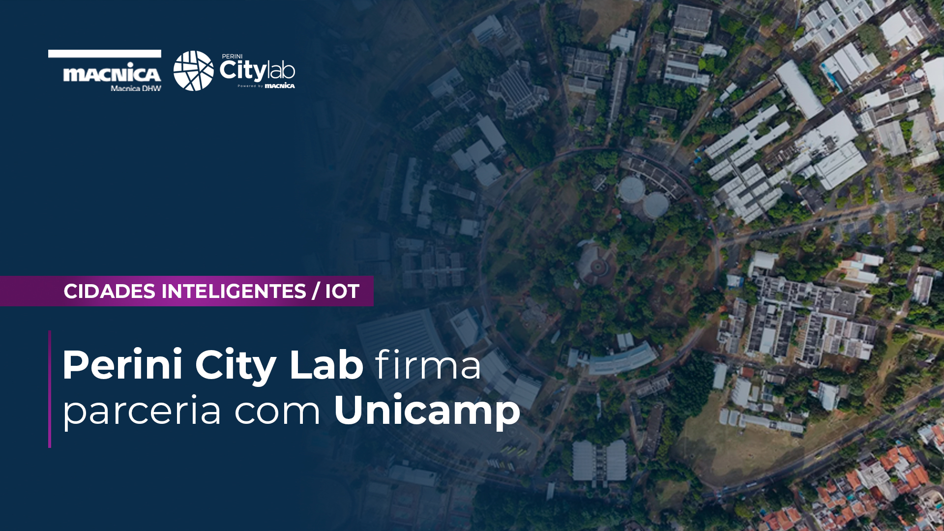 Read more about the article Smart Cities: Perini City Lab firma parceria com Unicamp