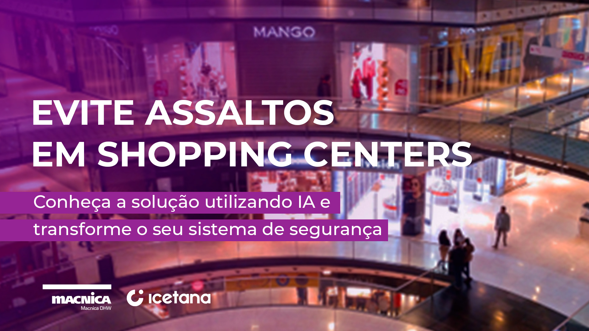 Você está visualizando atualmente Sistema de segurança ágil evita assalto em shoppings