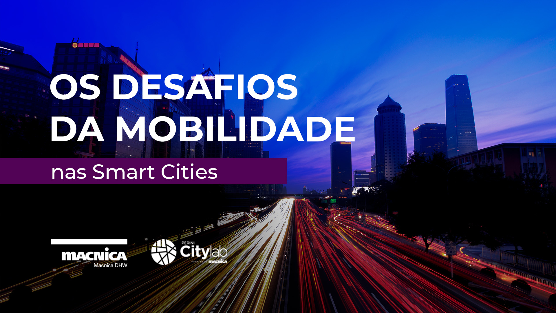 Você está visualizando atualmente Os desafios da mobilidade nas Smart Cities