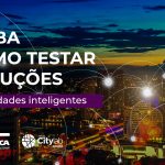 Saiba como testar soluções para cidades inteligentes