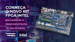 Leia mais sobre o artigo Conheça o novo kit FPGA Intel para acelerar o desenvolvimento do seu produto