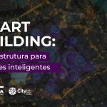 Smart Building: infraestrutura para Smart Cities