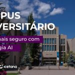 Campus universitário muito mais seguro com tecnologia AI