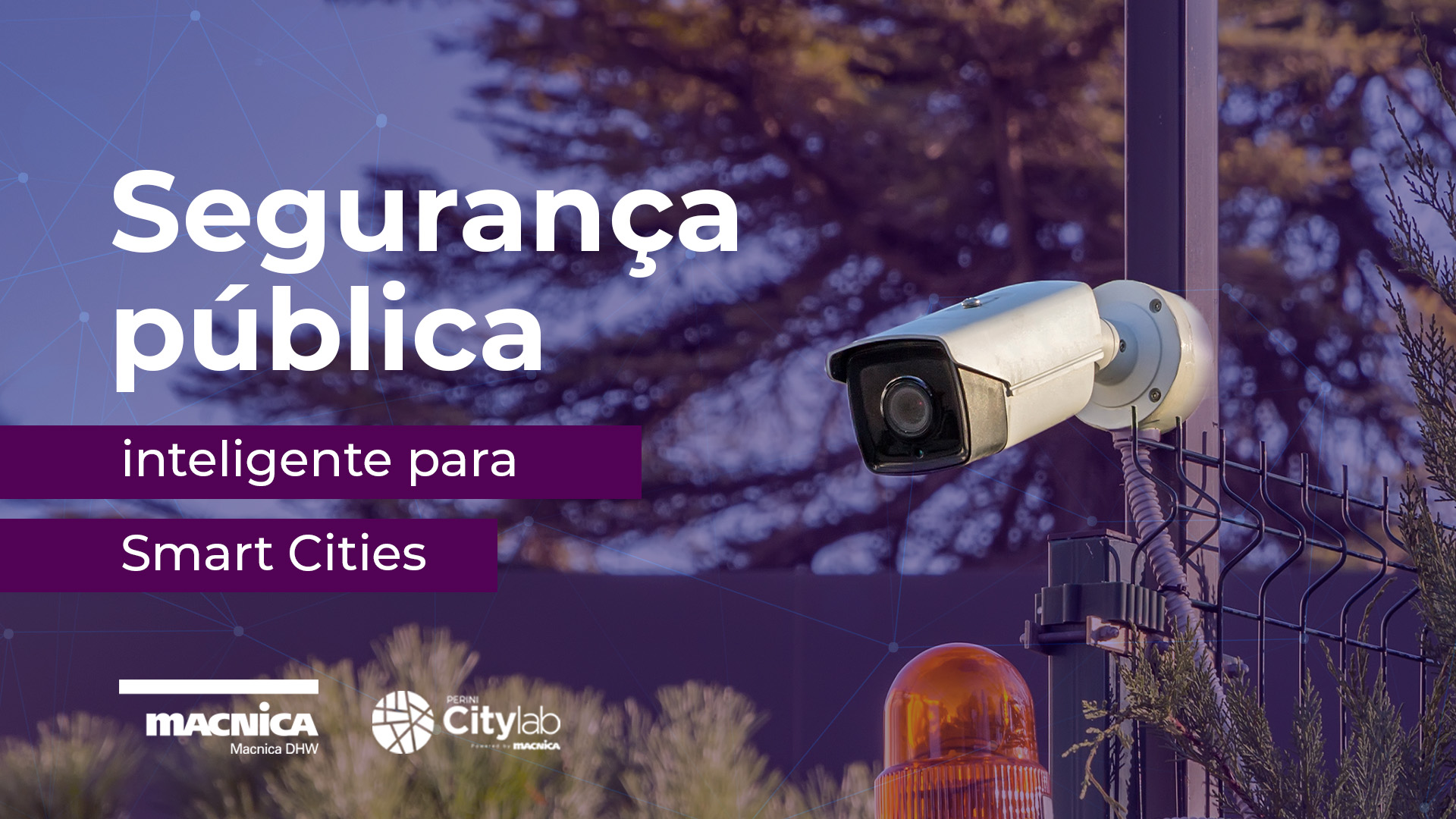 Você está visualizando atualmente Segurança pública inteligente para Smart Cities