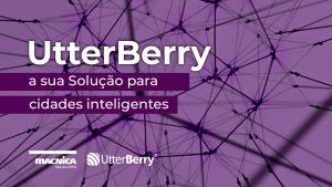 Leia mais sobre o artigo UtterBerry: a sua Solução para Cidades Inteligentes