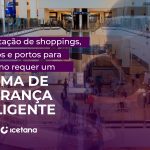 Final de ano chegou e você vai passar pelos Shoppings, Aeroportos e Portos