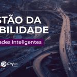 Gestão da mobilidade em Smart Cities