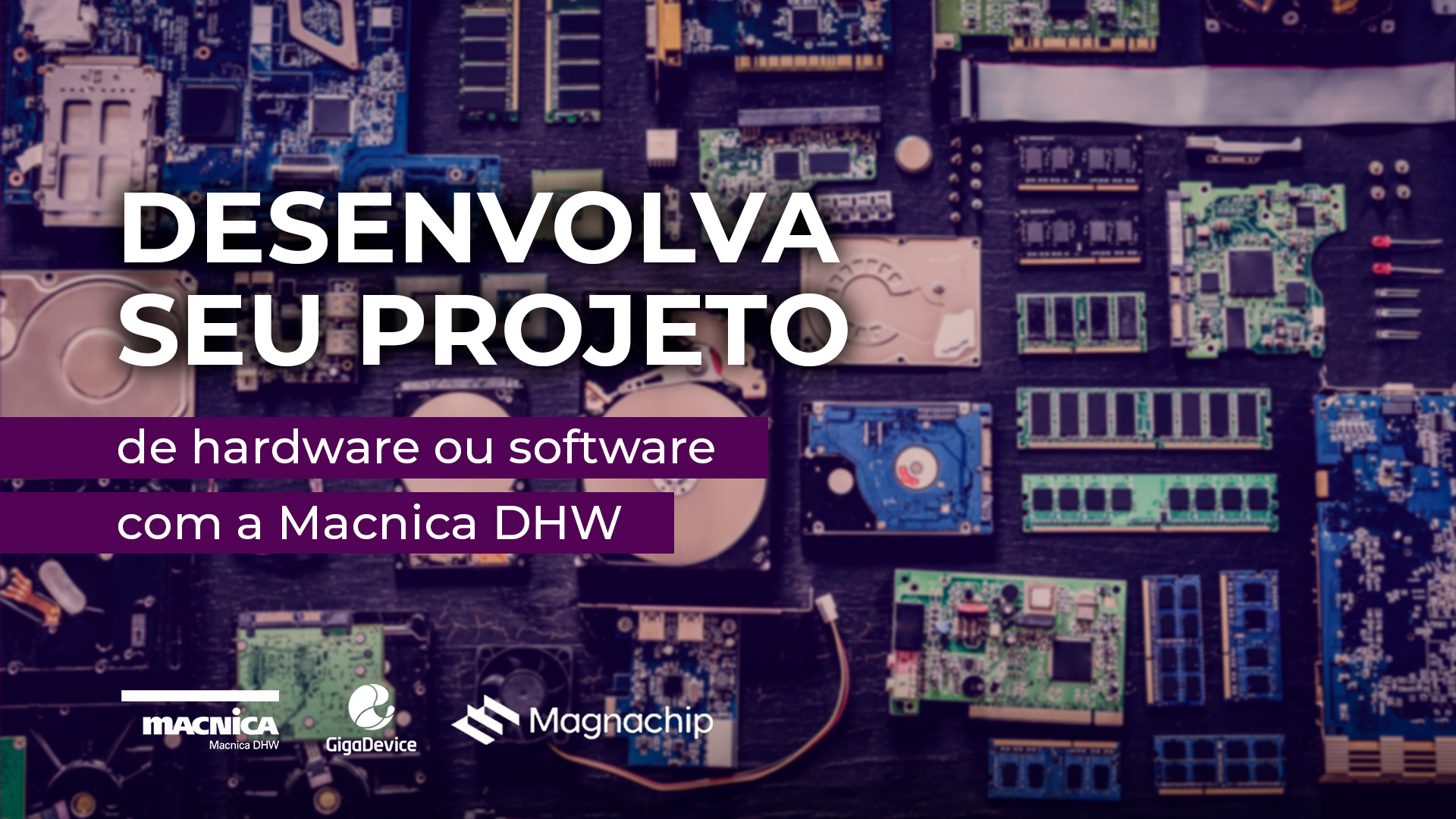 Você está visualizando atualmente Desenvolva um projeto de hardware ou software com a Macnica DHW