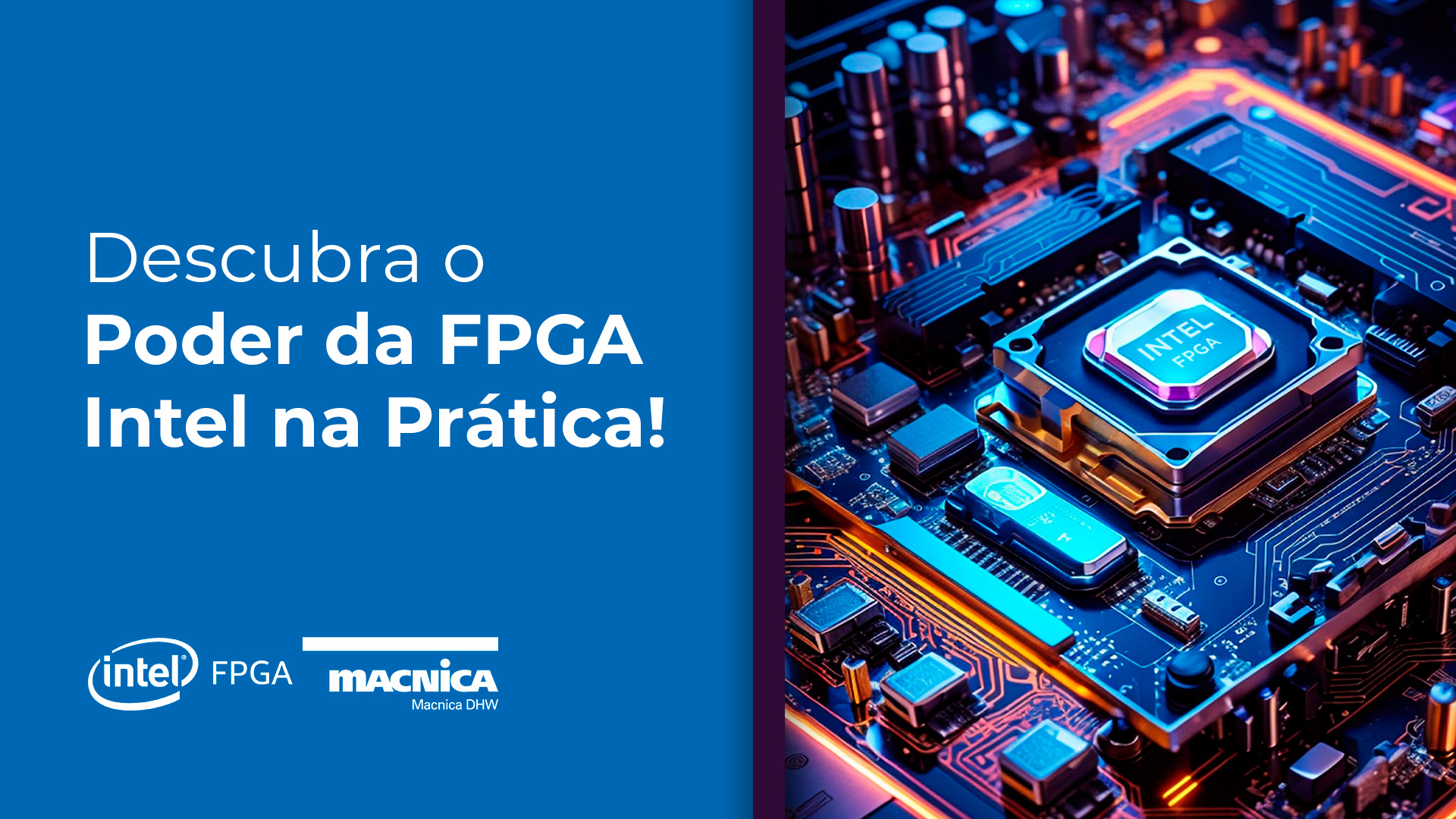 Você está visualizando atualmente Descubra o Poder da FPGA Intel na Prática!