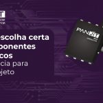 MOSFET e outros componentes eletrônicos de potência para o seu projeto