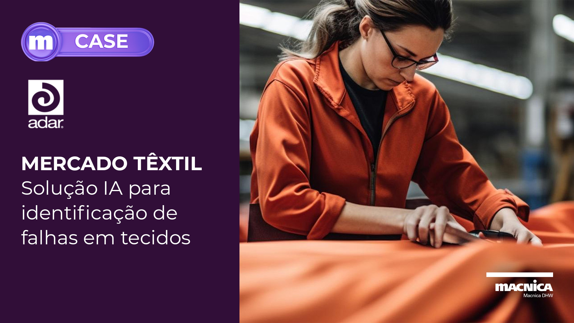 Você está visualizando atualmente Mercado têxtil: Solução de Inteligência Artificial para identificação de falhas em tecidos