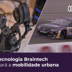 O futuro da mobilidade urbana com a Tecnologia Braintech