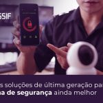 Conectividade Wi-Fi para um sistema de segurança ainda melhor