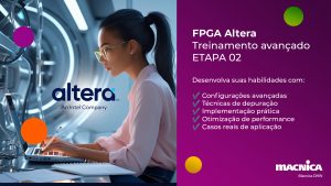 Leia mais sobre o artigo Siga sua jornada pelo mundo FPGA Altera com o nosso treinamento avançado