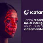 Tenha reconhecimento facial inteligente no seu sistema de videomonitoramento