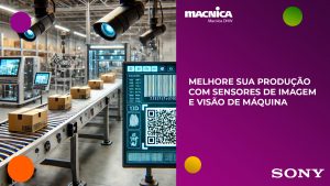 Leia mais sobre o artigo Melhore sua produção com sensores de imagem e visão de máquina