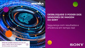 Leia mais sobre o artigo Macnica Americas anuncia acordo com a Sony para a distribuição de sensores de imagem