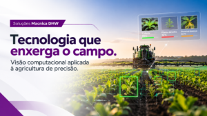 Leia mais sobre o artigo Visão computacional na agricultura de precisão: como a tecnologia está revolucionando o campo