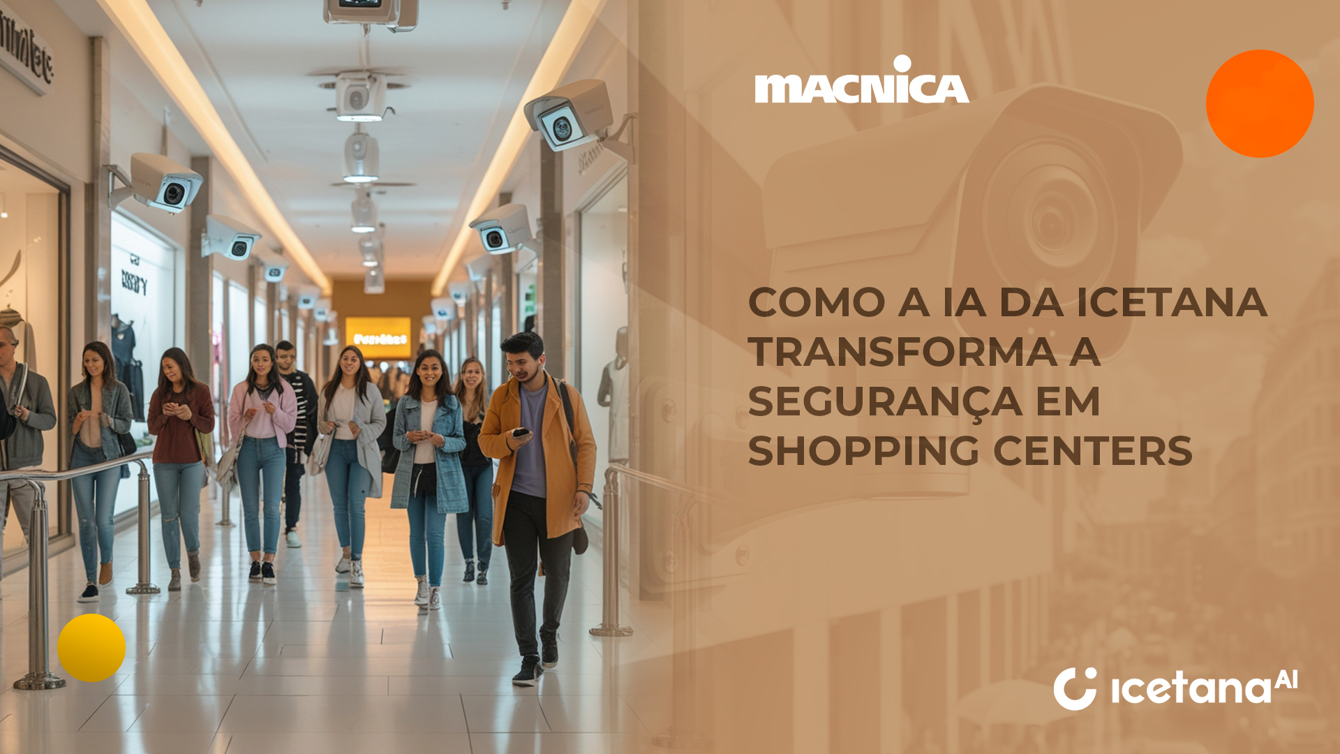 Leia mais sobre o artigo Videomonitoramento inteligente: como a IA da Icetana transforma a segurança em shoppings