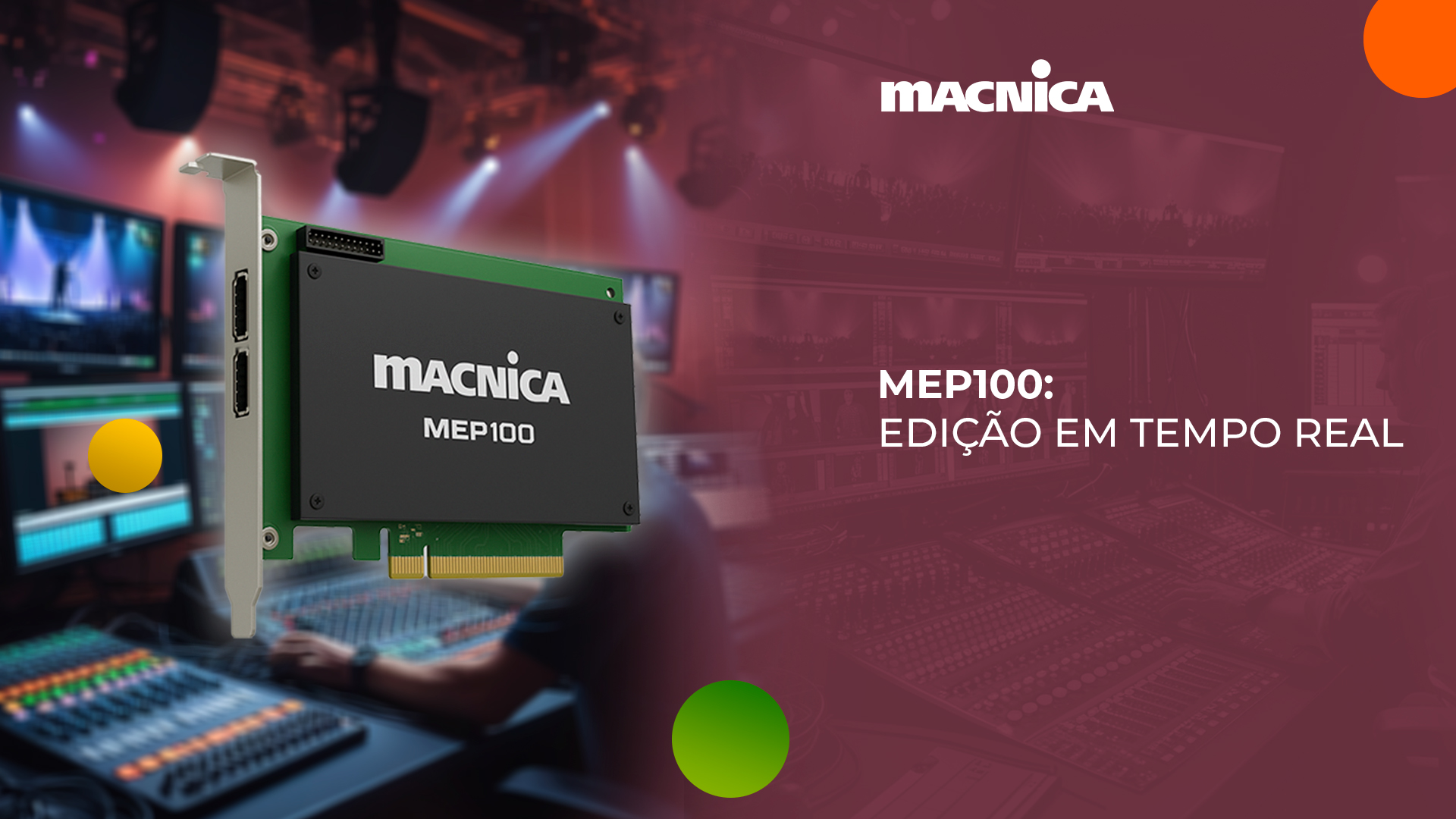 A MEP100 é a SmartNIC ideal para edição de vídeo IP em tempo real, com baixa latência, alta confiabilidade e performance para eventos ao vivo e sistemas de edição complexos.