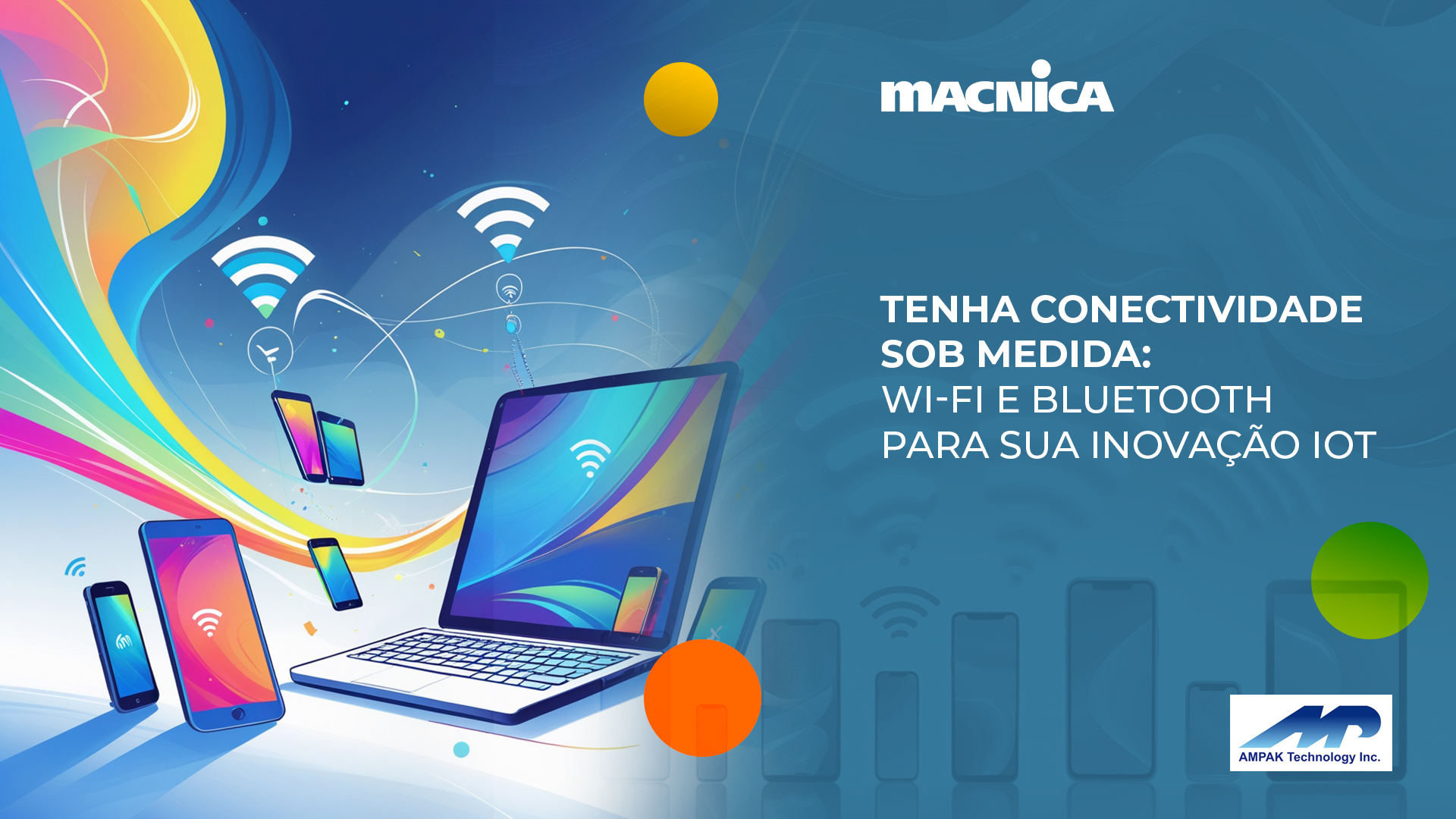 Leia mais sobre o artigo AMPAK Technology: soluções robustas para conectividade em IoT