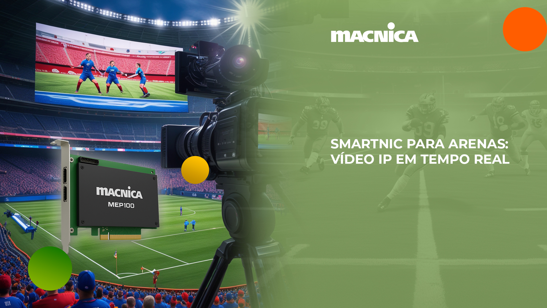 Leia mais sobre o artigo SmartNIC para eventos ao vivo: por que a MEP100 é a melhor escolha