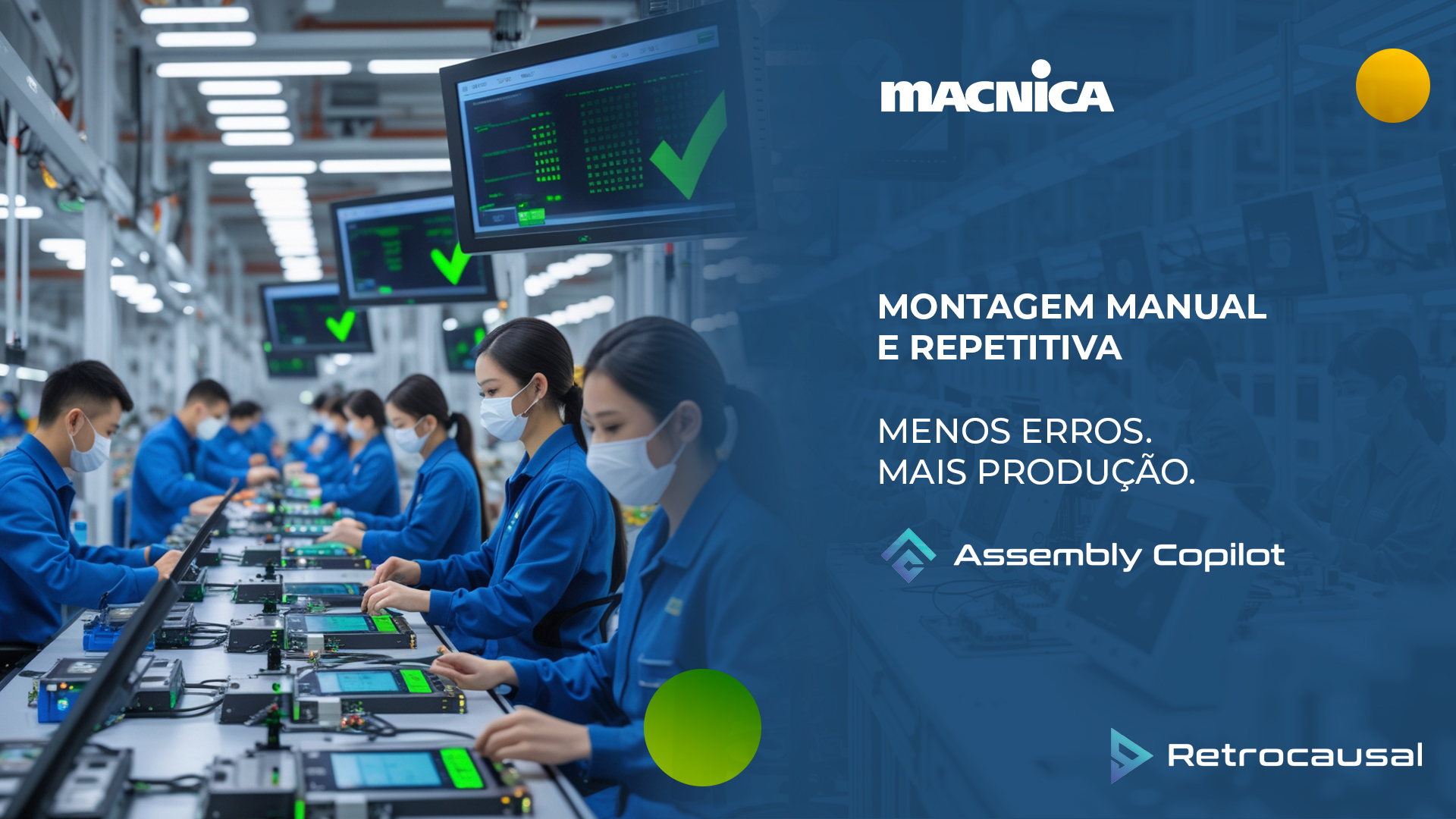 A Retrocausal com seu Assembly Copilot reduz erros manuais e aumenta a eficiência com IA nas linhas de montagem. Fale com a Macnica.