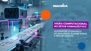 Leia mais sobre o artigo O que é visão computacional para indústria farmacêutica?