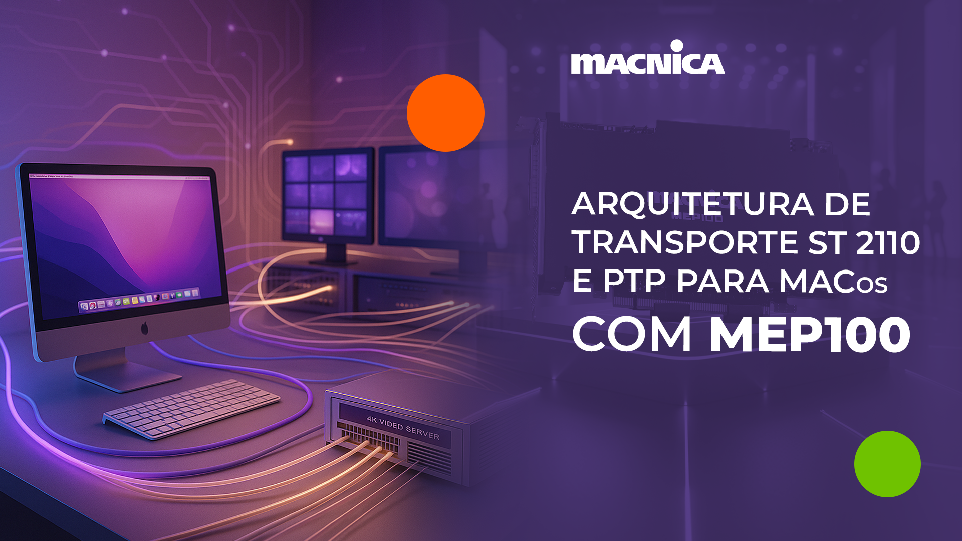 No momento, você está visualizando Levando o macOS ao fluxo de vídeo IP broadcast com MEP100