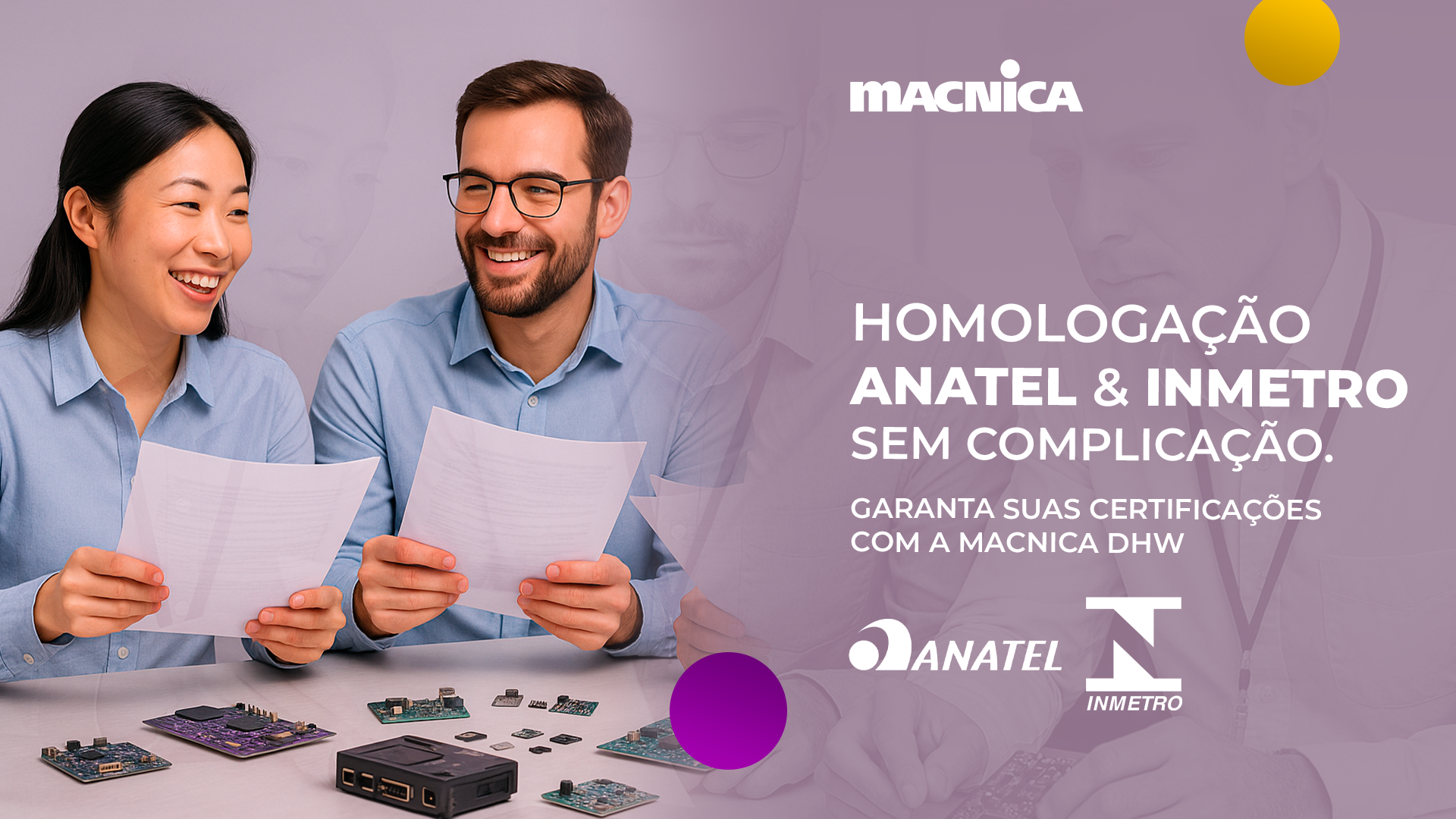 Leia mais sobre o artigo Certificações Anatel e Inmetro: a Macnica DHW acelera sua aprovação técnica