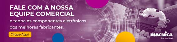 Componentes eletrônicos: compre com a Macnica DHW