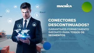 Leia mais sobre o artigo Continuidade de conectores: Macnica garante fornecimento seguro e confiável