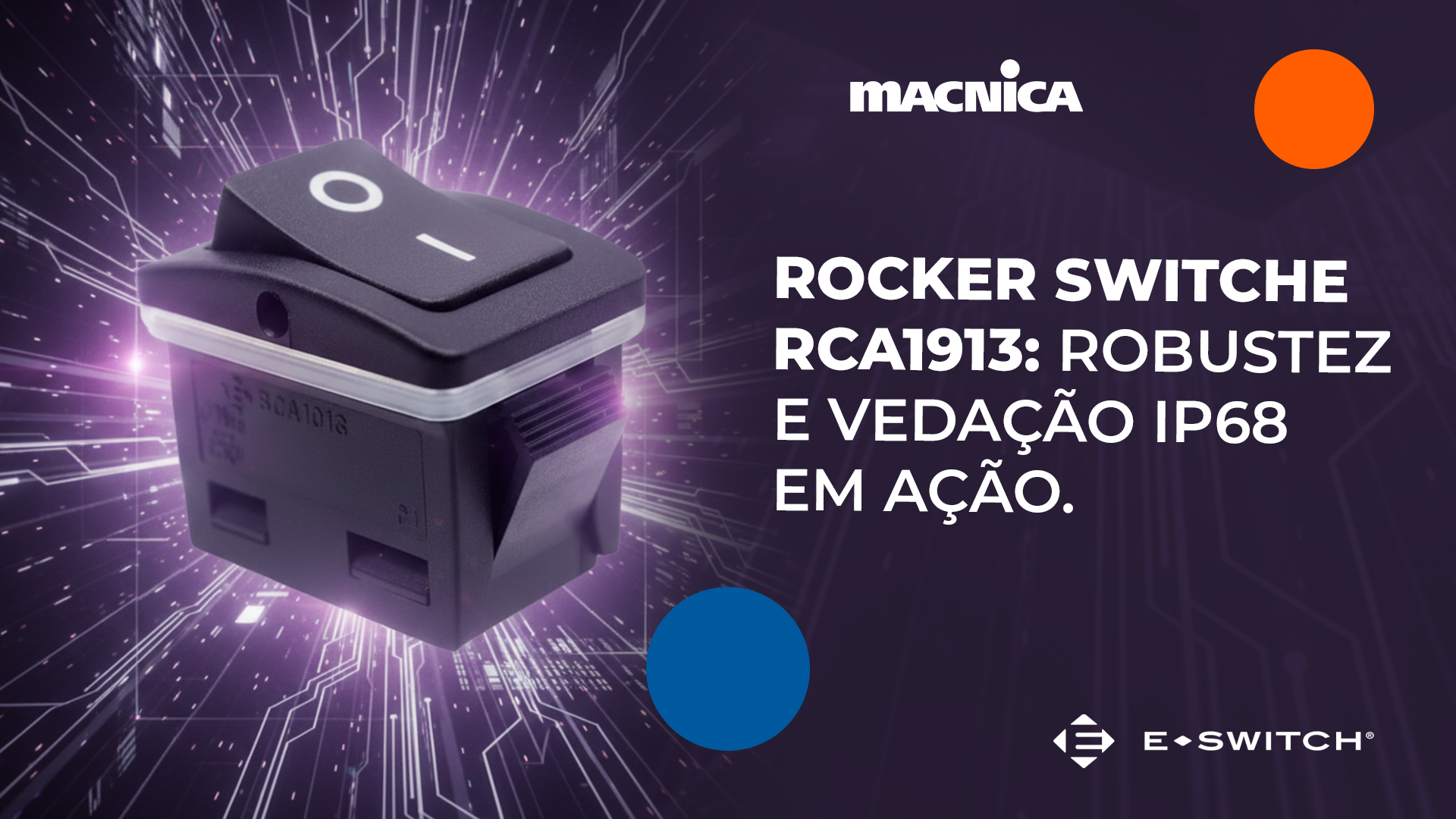 No momento, você está visualizando Rocker switch RCA1913 da E-Switch: robustez, vedação e confiabilidade total