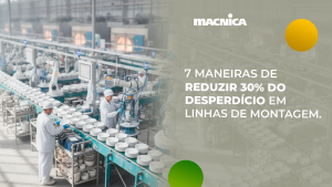 Leia mais sobre o artigo Kaizen Copilot: 7 maneiras de reduzir o desperdício em linhas de montagem