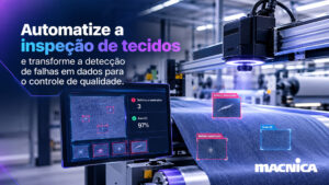 Leia mais sobre o artigo Automação de processos industriais transforma o controle de qualidade têxtil